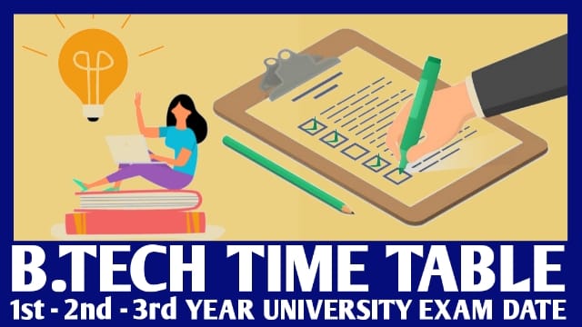 B.Tech time table 2022 1st 2nd 3rd year University Exam dates