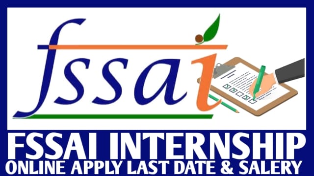 FSSAI Internship 2022 Online Apply, Last date, Eligibility, Salary