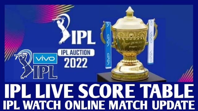 IPL Score 2022 live score table, today match, who will win