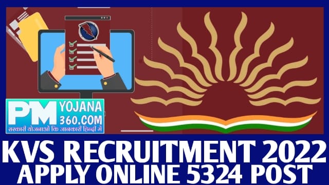 KVS Recruitment 2022 5324 Vacancy, Apply Online, Notification, Dates