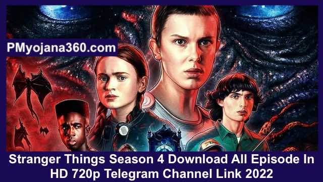 Stranger Things Season 4 Download All Episode In HD 720p Telegram Channel Link 2022