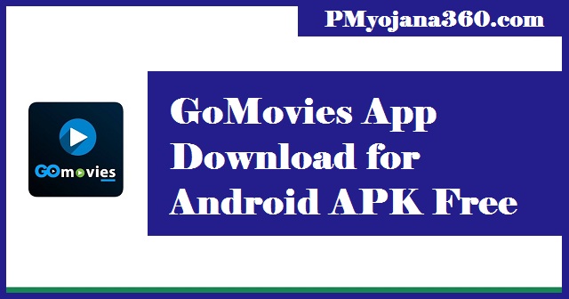 GoMovies App Download for Android APK Free