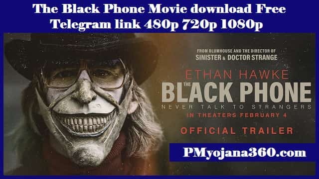 The Black Phone Movie download Free Telegram link 480p 720p 1080p