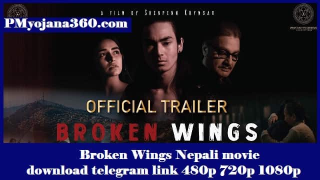 Broken Wings Nepali movie download telegram link 480p 720p 1080p