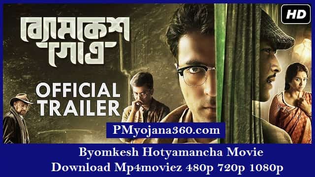Byomkesh Hotyamancha Movie Download Mp4moviez 480p 720p 1080p