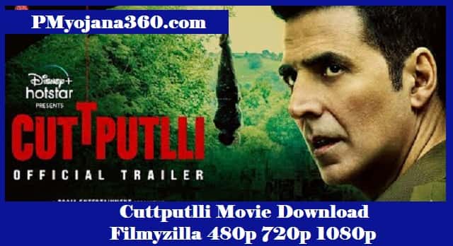 Cuttputlli Movie Download Filmyzilla 480p 720p 1080p