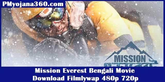 Mission Everest Bengali Movie Download Filmlywap 480p 720p 1080p