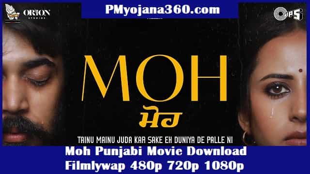 Moh Punjabi Movie Download Filmlywap 480p 720p 1080p