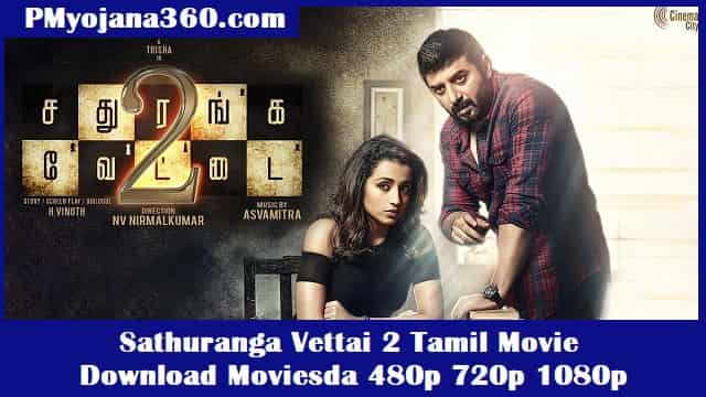 Sathuranga Vettai 2 Tamil Movie Download Moviesda 480p 720p 1080p