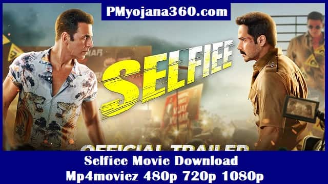Selfiee Movie Download Mp4moviez 480p 720p 1080p