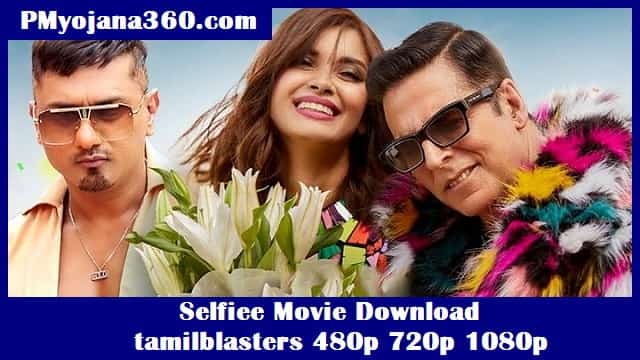 Selfiee Movie Download tamilblasters 480p 720p 1080p