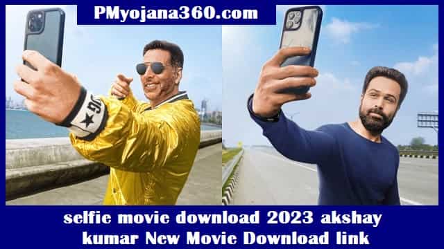 selfie movie download 2023 akshay kumar New Movie Download link